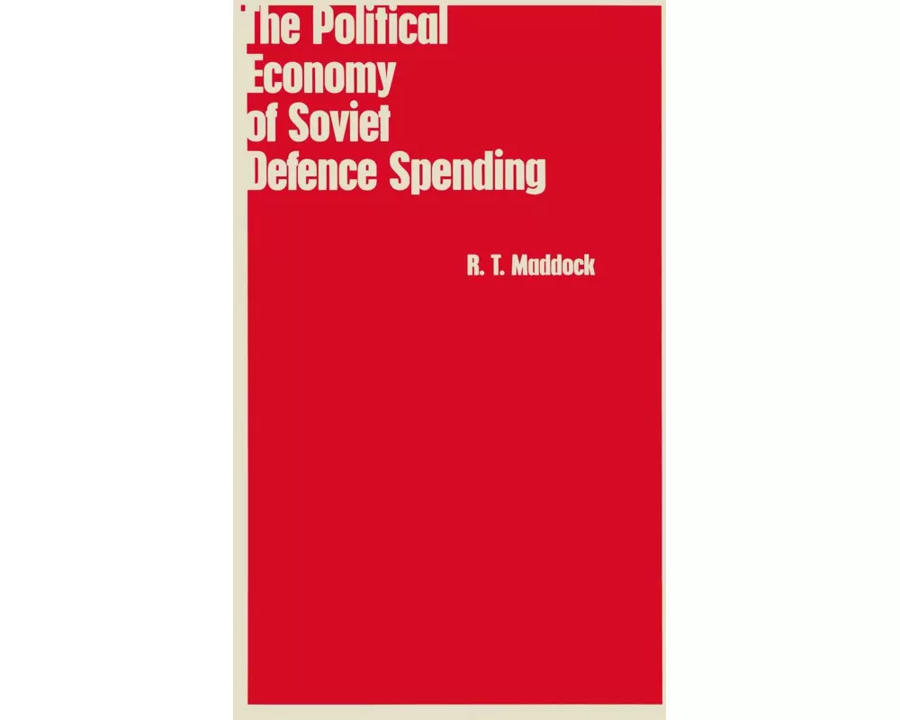 The Political Economy of Soviet Defence Spending