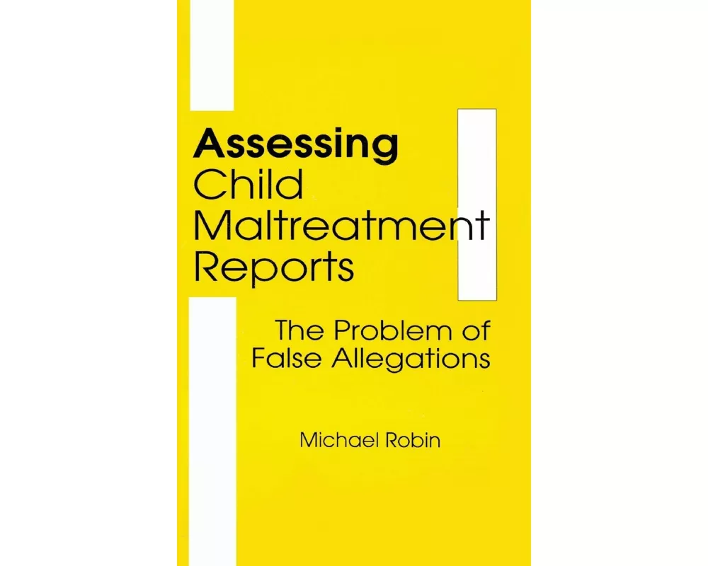 Assessing Child Maltreatment Reports