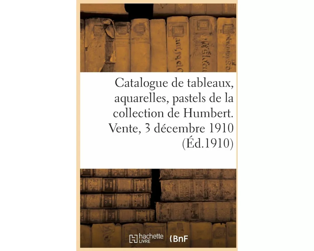 Catalogue de Tableaux Modernes, Aquarelles, Pastels, Dessins Par Andrieux, E. Boudin