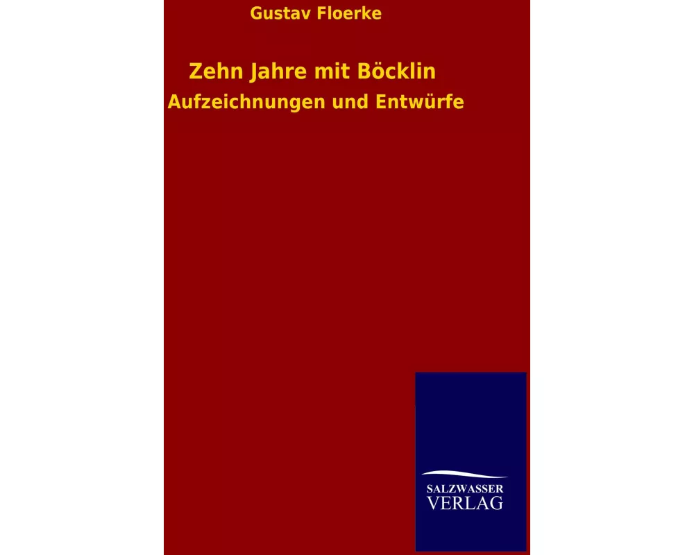 Zehn Jahre mit Böcklin