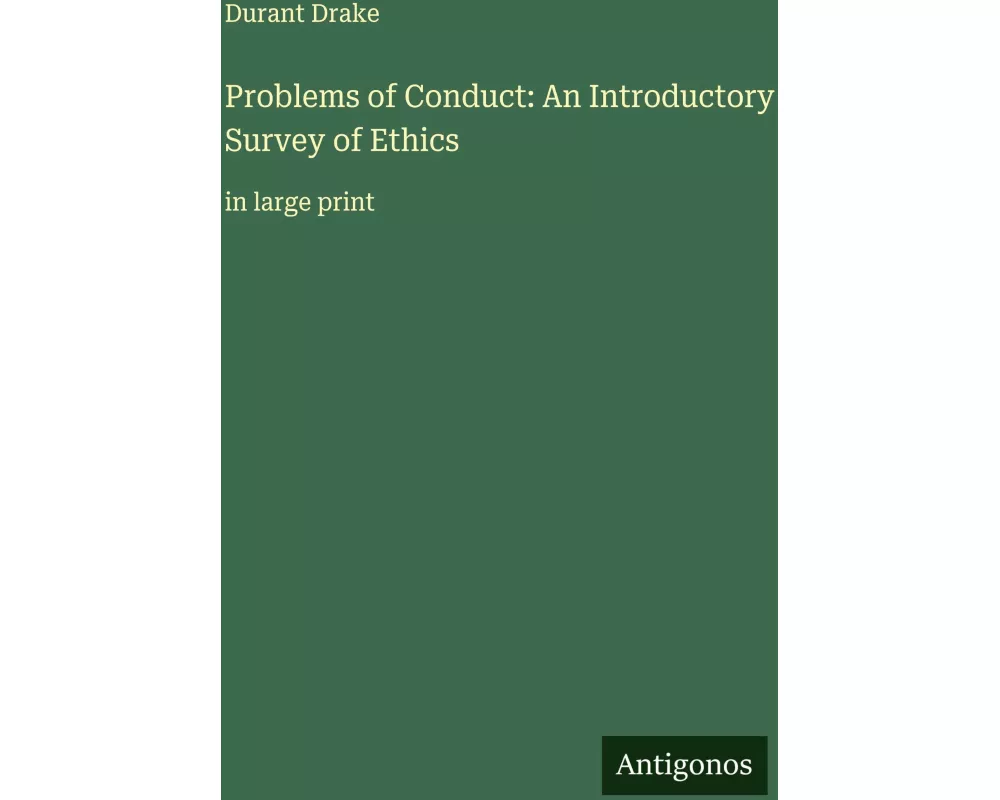Problems of Conduct: An Introductory Survey of Ethics
