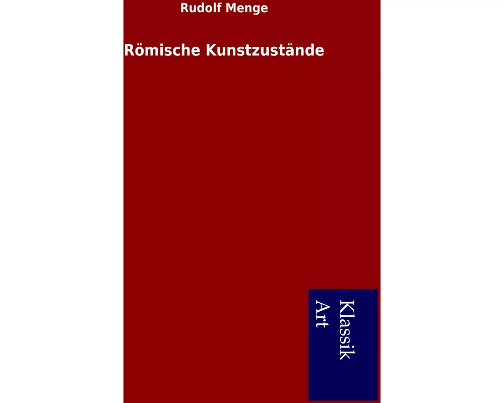 Römische Kunstzustände