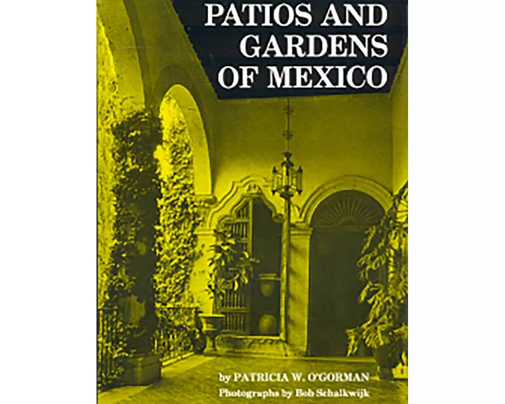 Patios and Gardens of Mexico