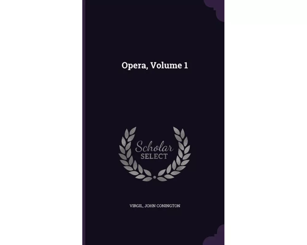 Opera, Volume 1