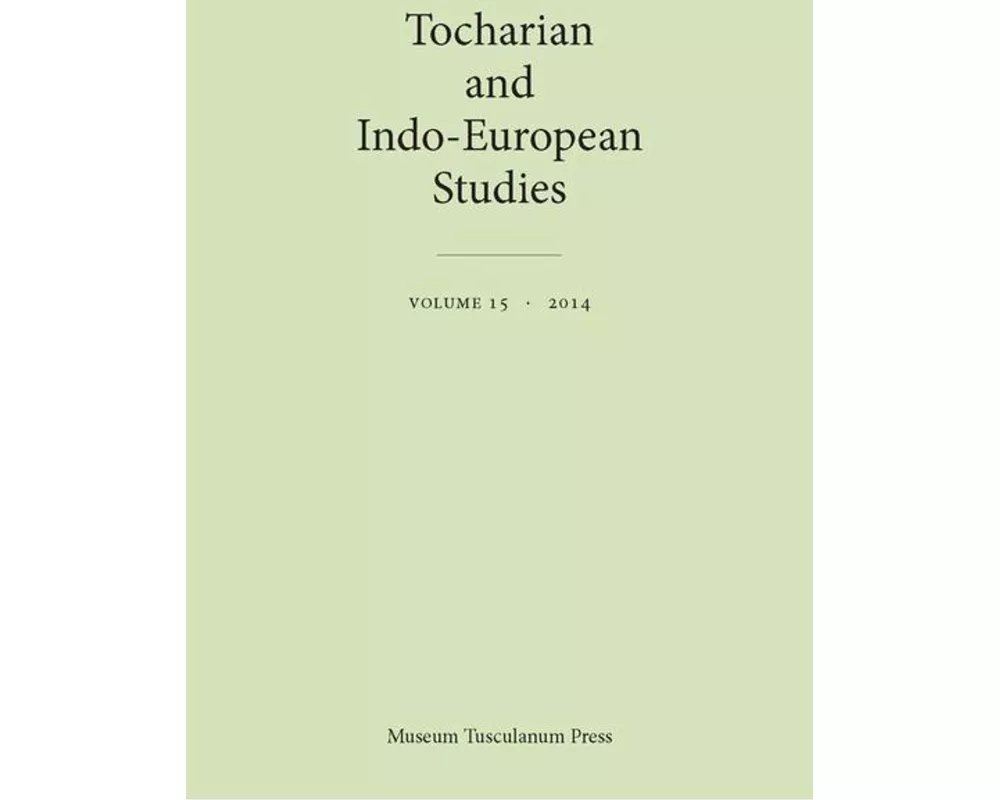 Tocharian and Indo-European Studies, Volume 15