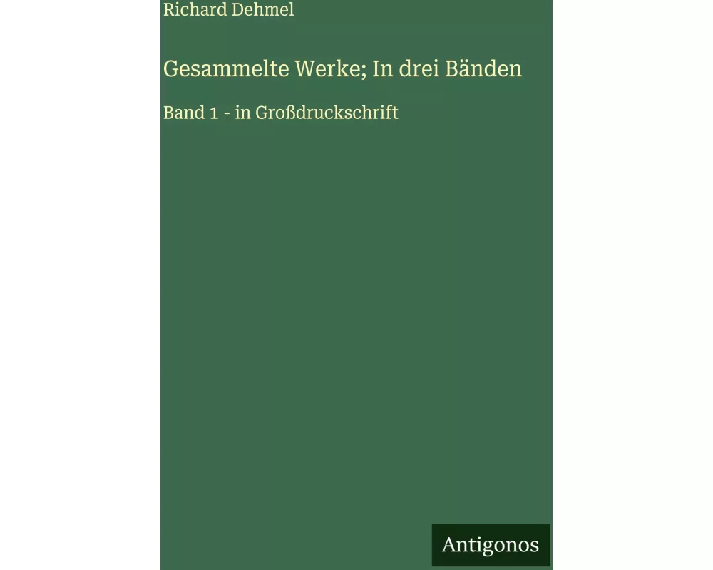 Gesammelte Werke; In drei Bänden