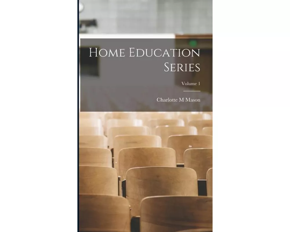 Home Education Series; Volume 1