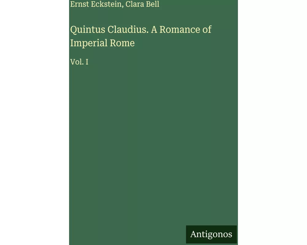 Quintus Claudius. A Romance of Imperial Rome