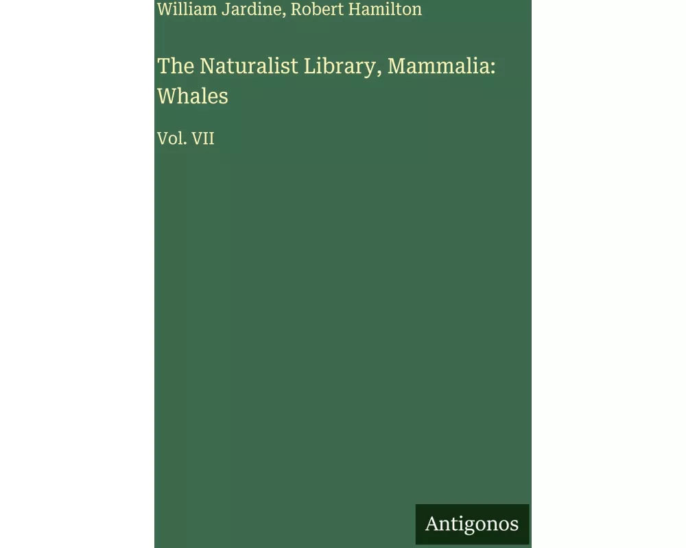 The Naturalist Library, Mammalia: Whales
