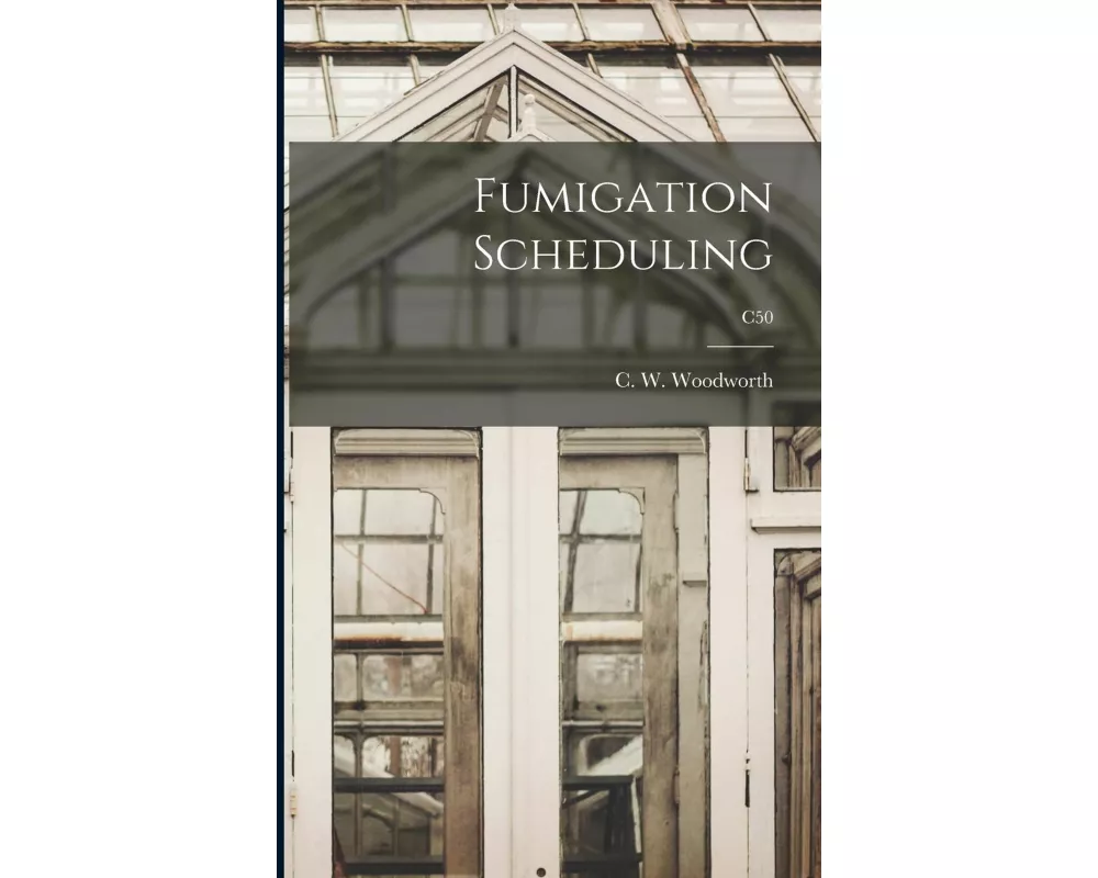 Fumigation Scheduling; C50