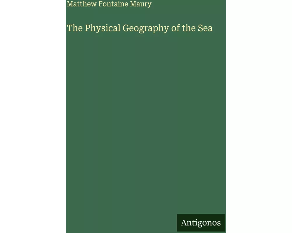 The Physical Geography of the Sea