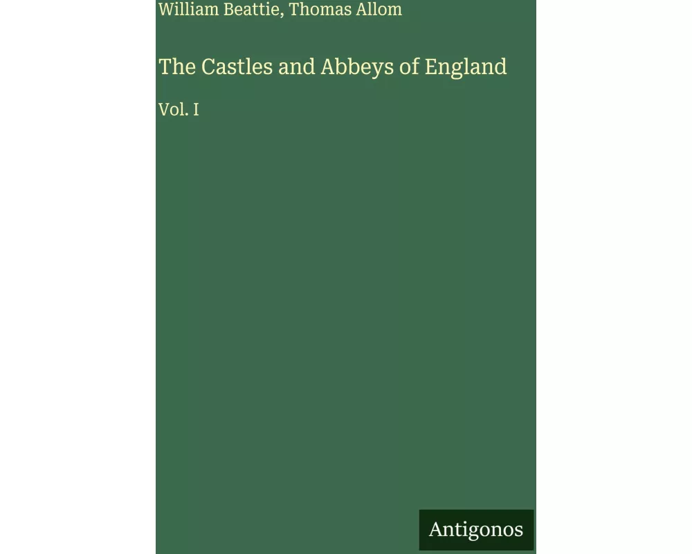 The Castles and Abbeys of England