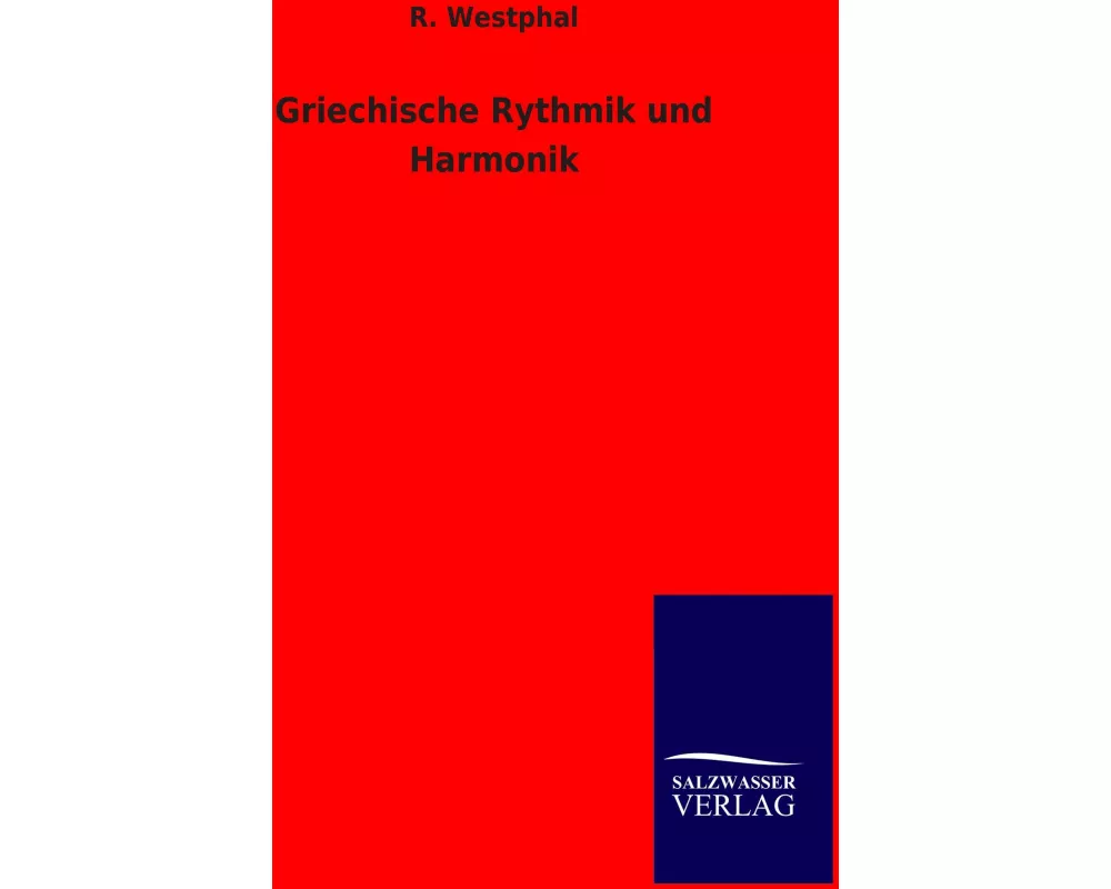Griechische Rythmik und Harmonik