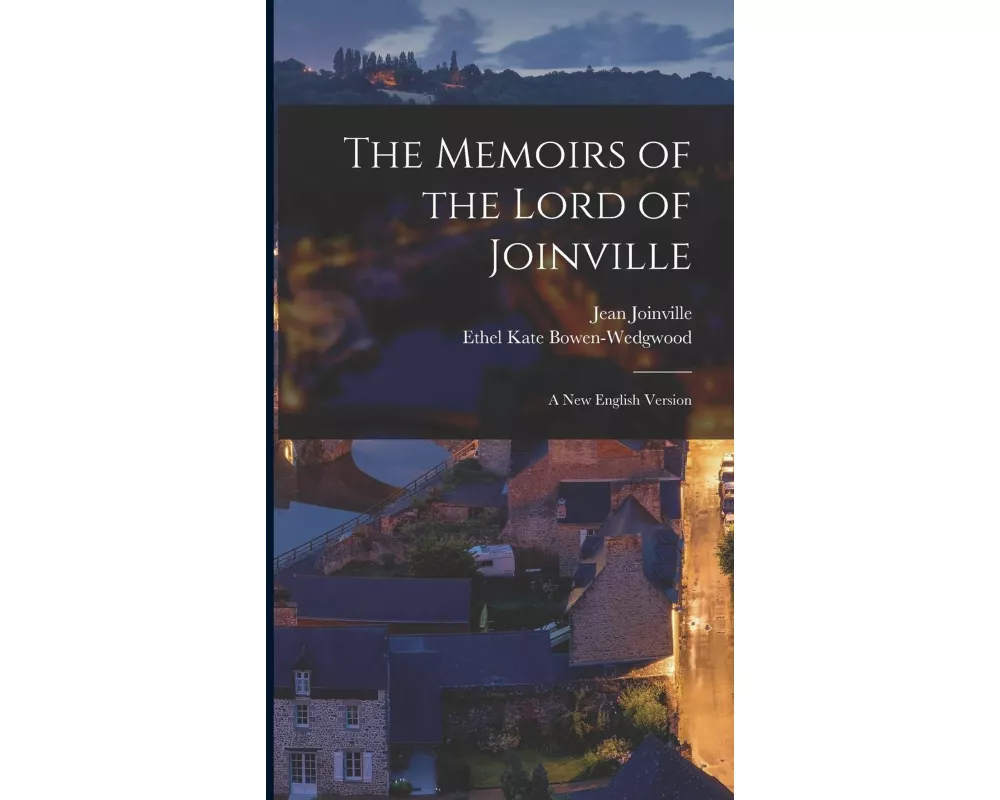 The Memoirs of the Lord of Joinville