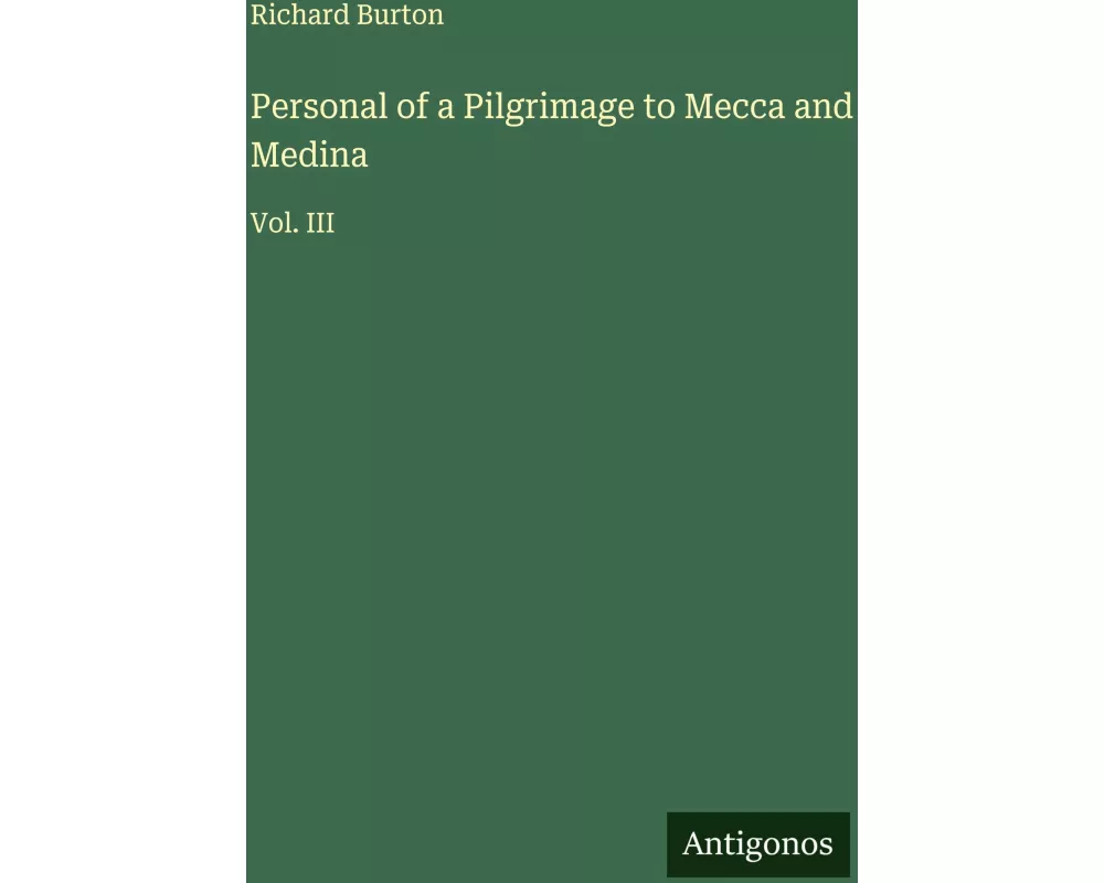 Personal of a Pilgrimage to Mecca and Medina