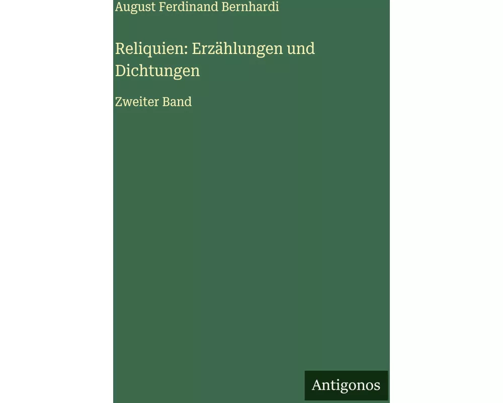 Reliquien: Erzählungen und Dichtungen