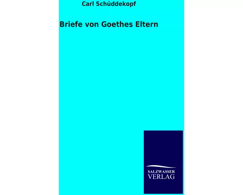 Briefe von Goethes Eltern