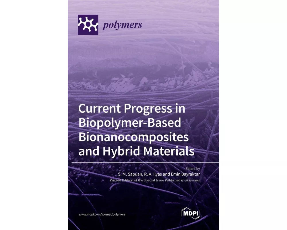 Current Progress in Biopolymer-Based Bionanocomposites and Hybrid Materials