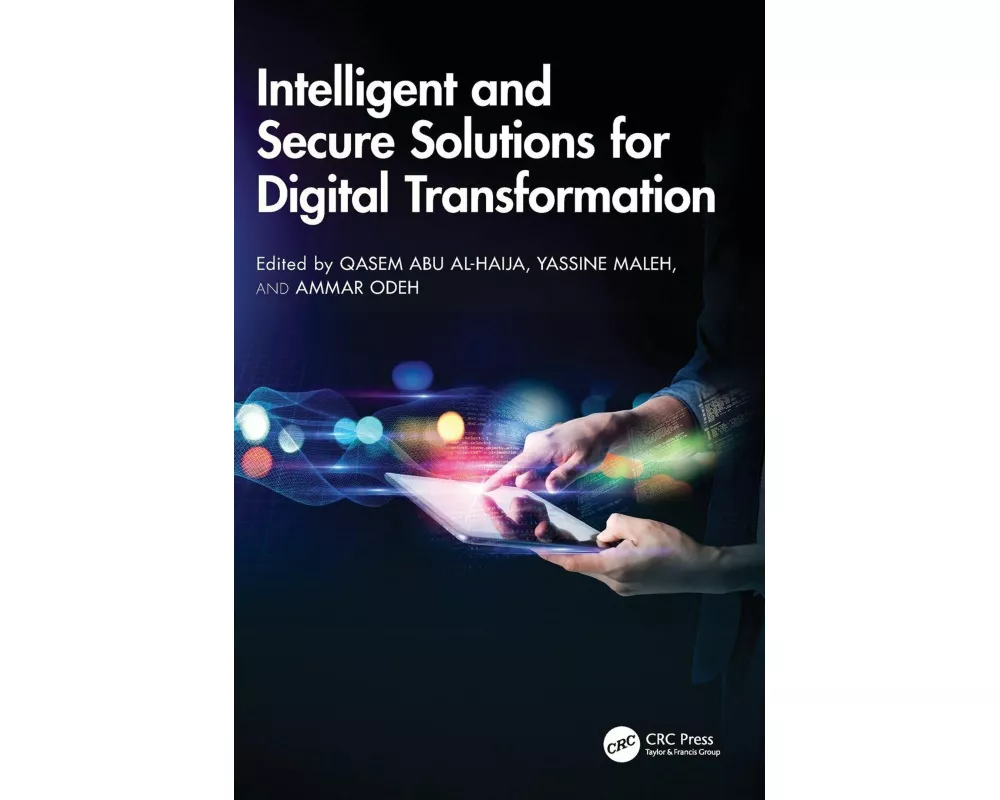 Intelligent and Secure Solutions for Digital Transformation