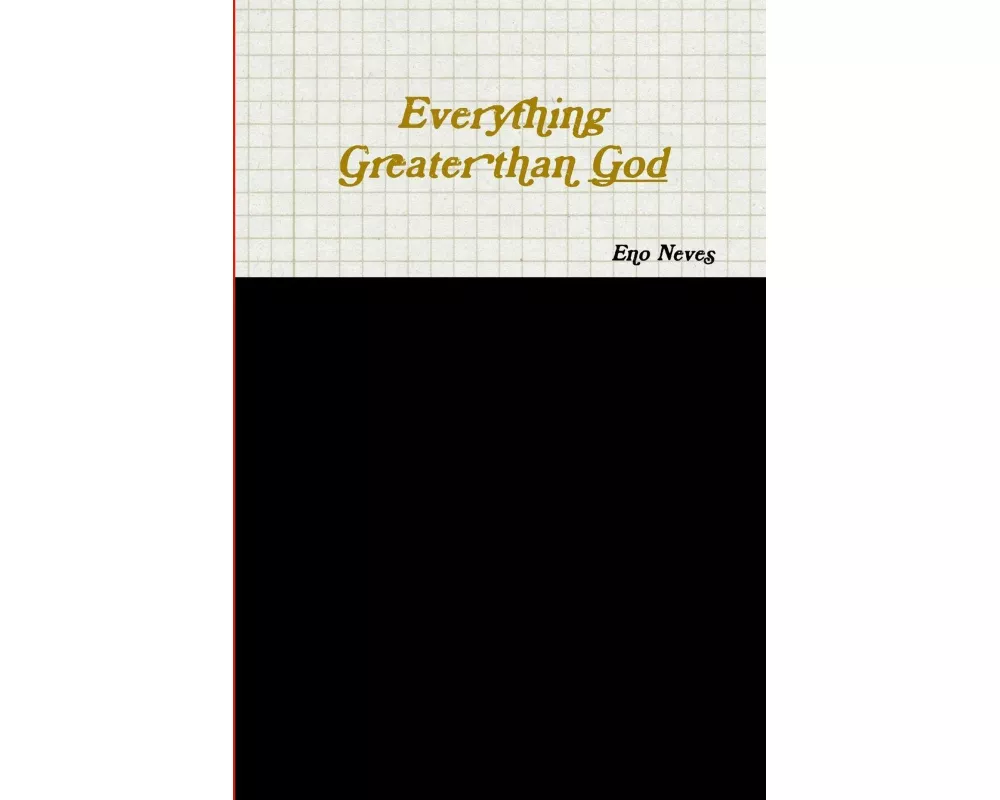 Everything Greater Than God