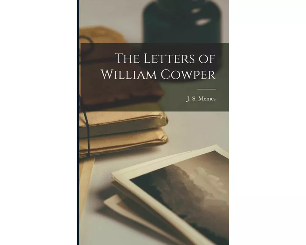 The Letters of William Cowper