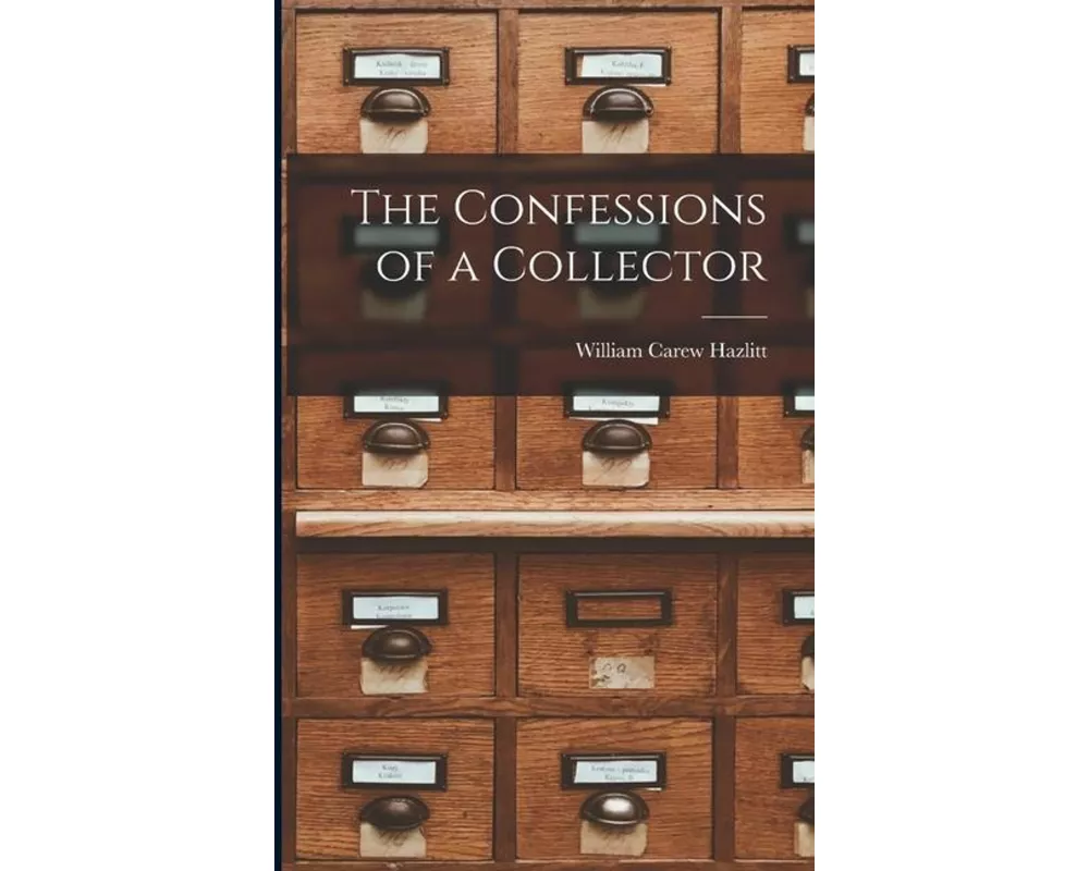 The Confessions of a Collector