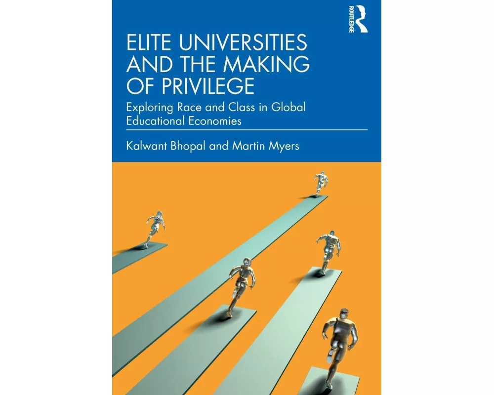 Elite Universities and the Making of Privilege