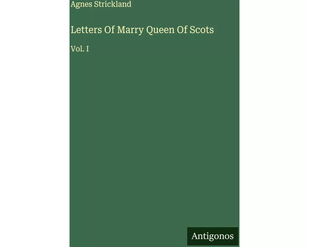 Letters Of Marry Queen Of Scots