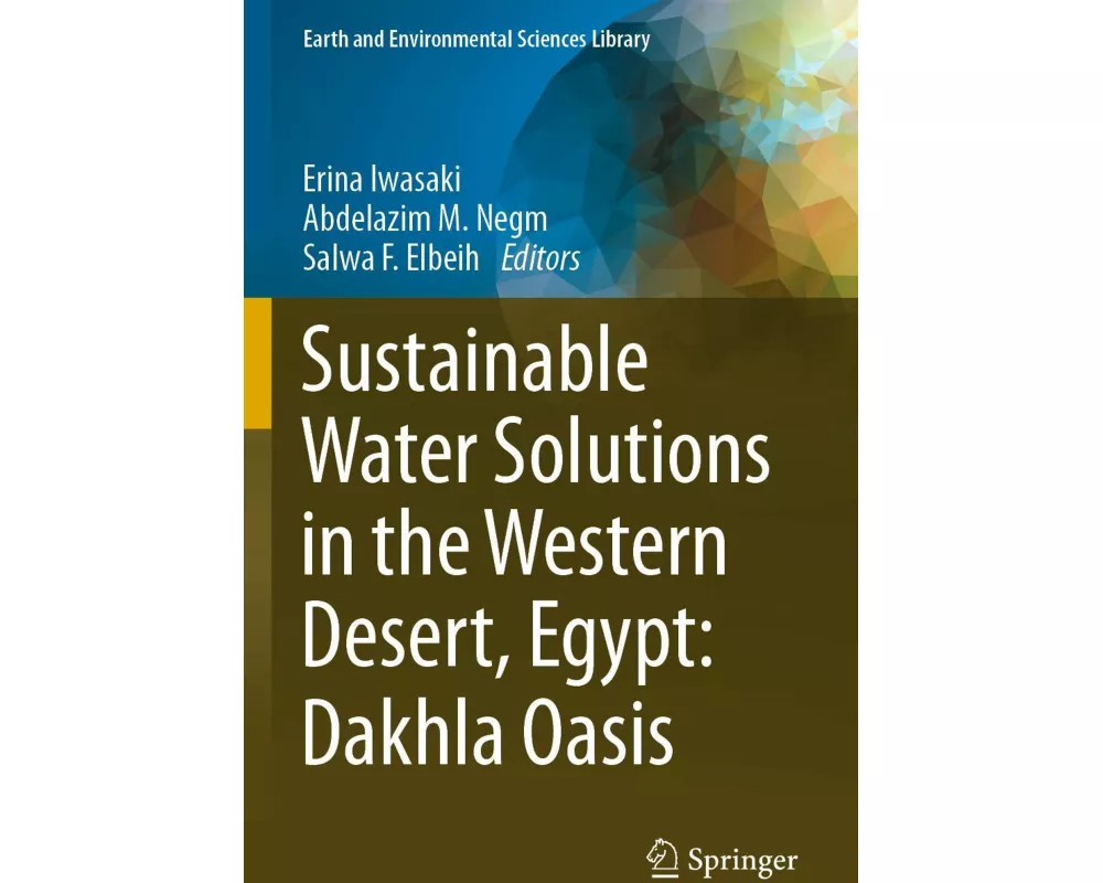 Sustainable Water Solutions in the Western Desert, Egypt: Dakhla Oasis