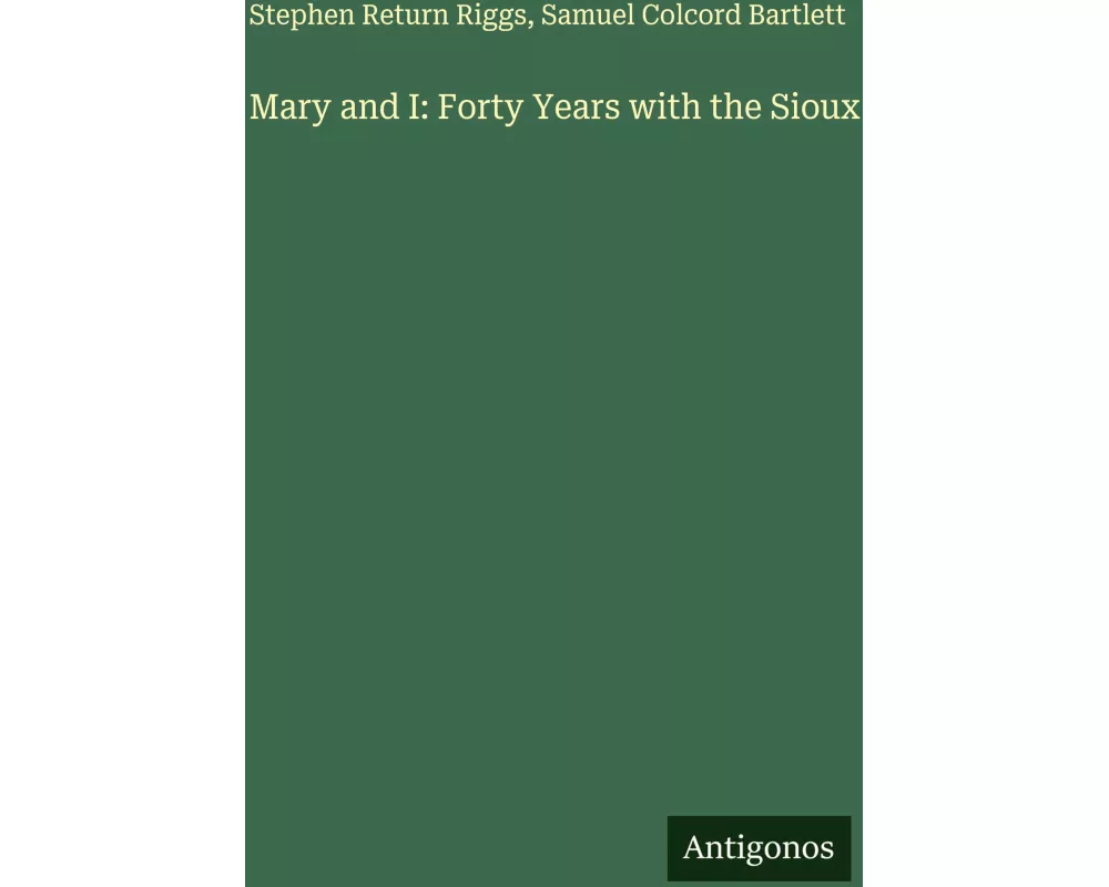 Mary and I: Forty Years with the Sioux