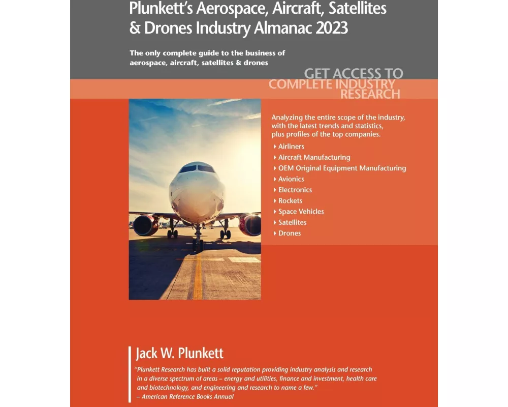 Plunkett's Aerospace, Aircraft, Satellites & Drones Industry Almanac 2023