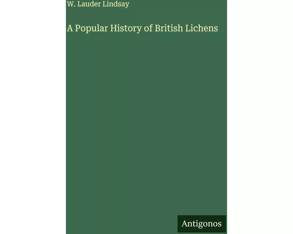 A Popular History of British Lichens
