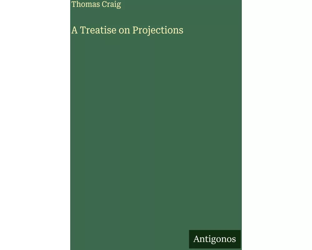 A Treatise on Projections