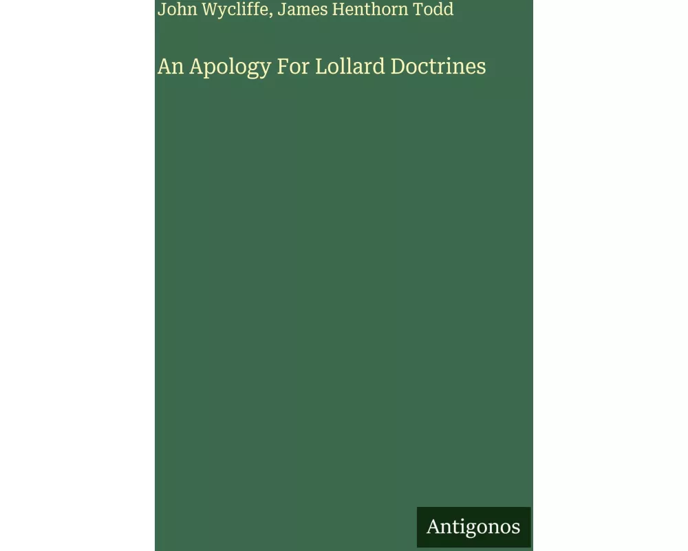 An Apology For Lollard Doctrines