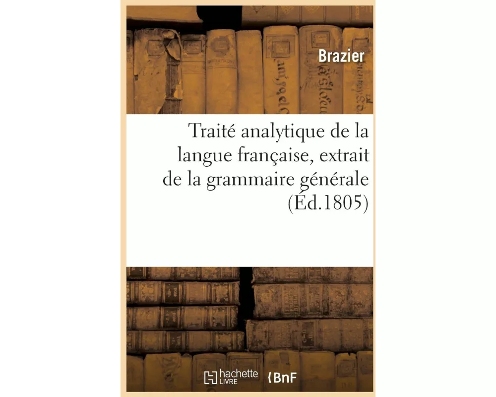 Traité analytique de la langue française