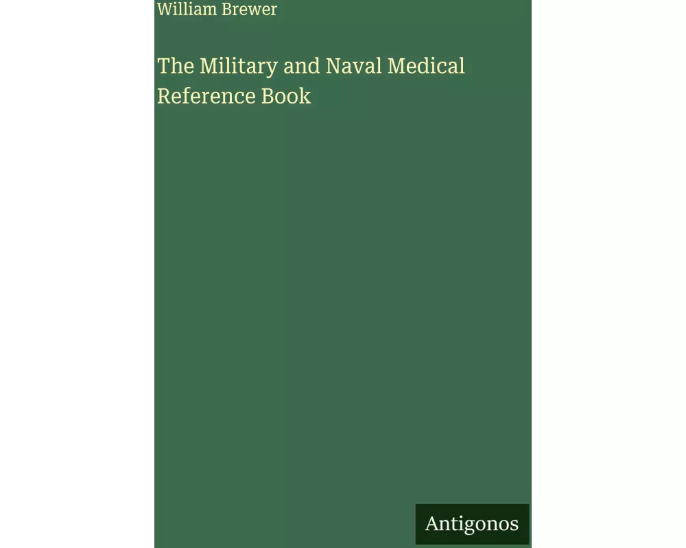The Military and Naval Medical Reference Book