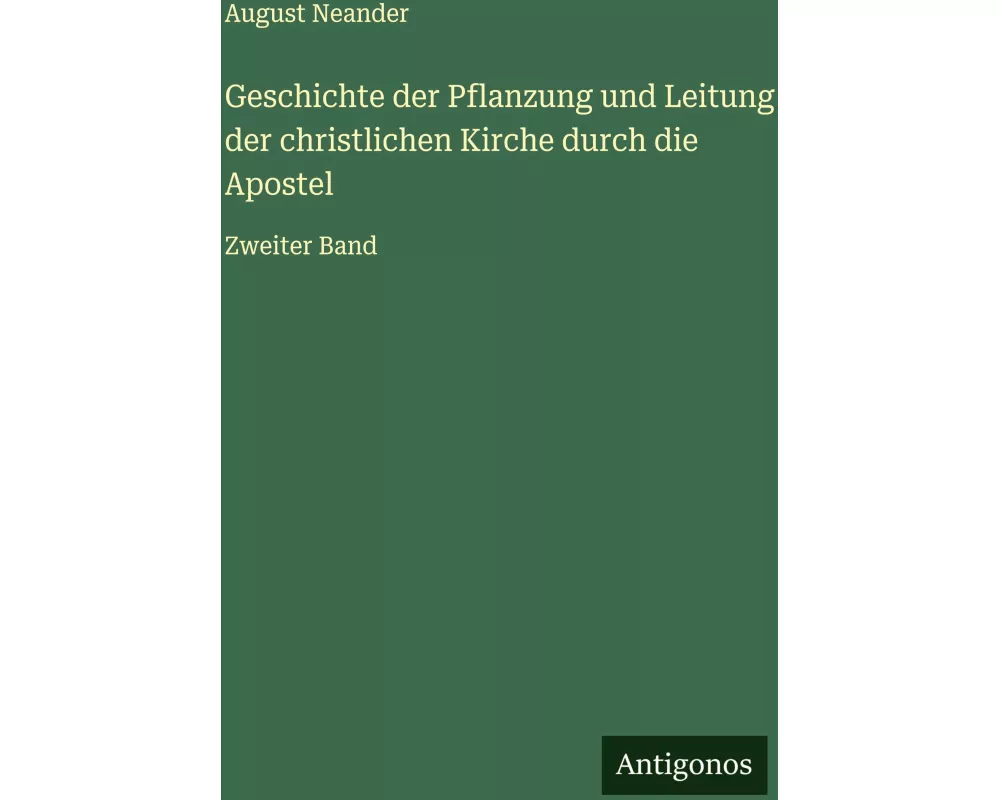 Geschichte der Pflanzung und Leitung der christlichen Kirche durch die Apostel
