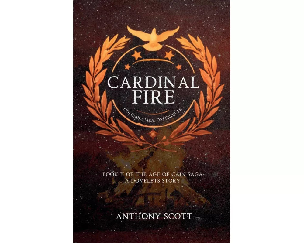 Cardinal Fire - Book 2 of the Age of Cain Saga - A Dovelets Story