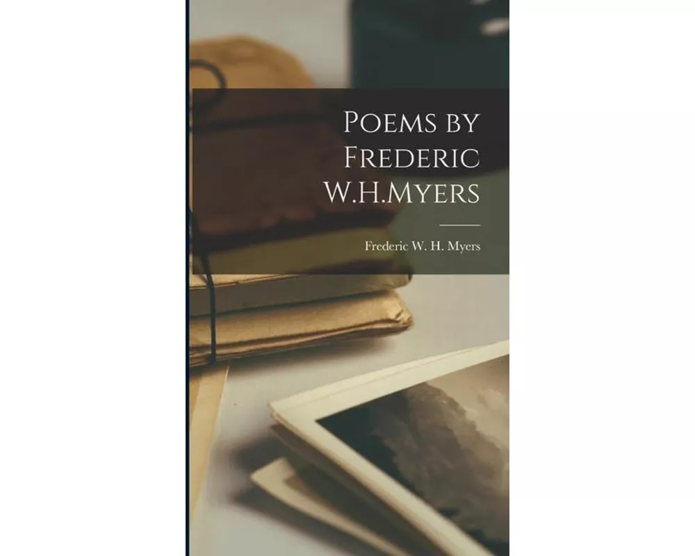 Poems by Frederic W.H.Myers