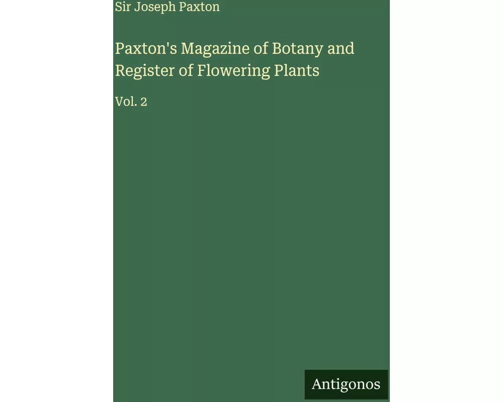 Paxton's Magazine of Botany and Register of Flowering Plants