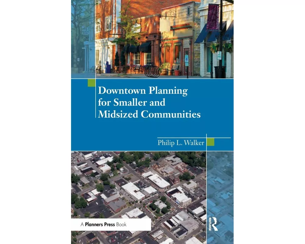Downtown Planning for Smaller and Midsized Communities