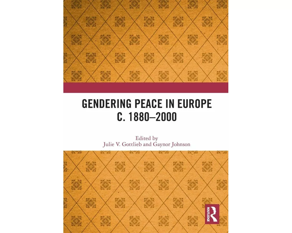 Gendering Peace in Europe c. 1880–2000