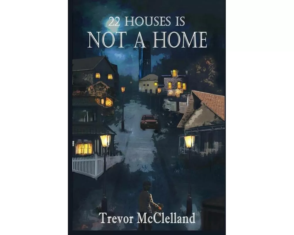 22 Houses Is Not a Home
