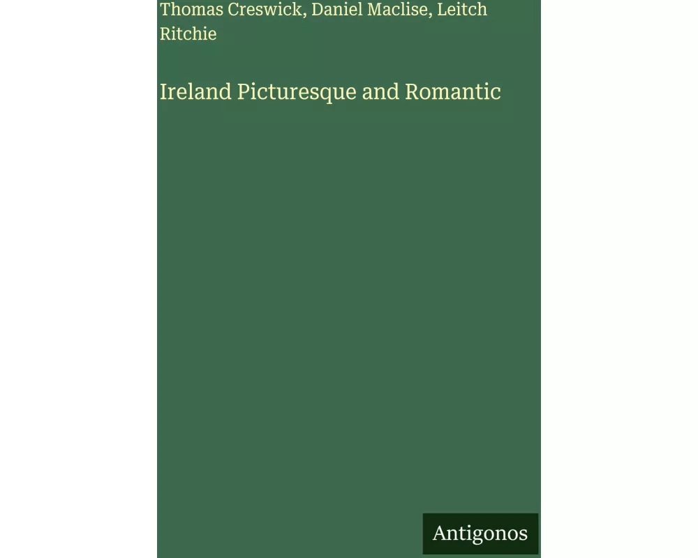 Ireland Picturesque and Romantic