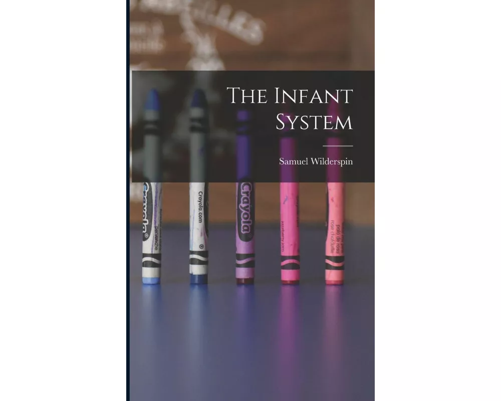 The Infant System
