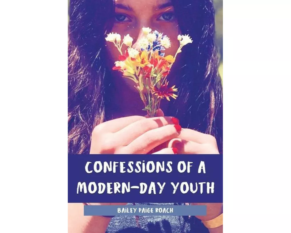 Confessions of a Modern-Day Youth