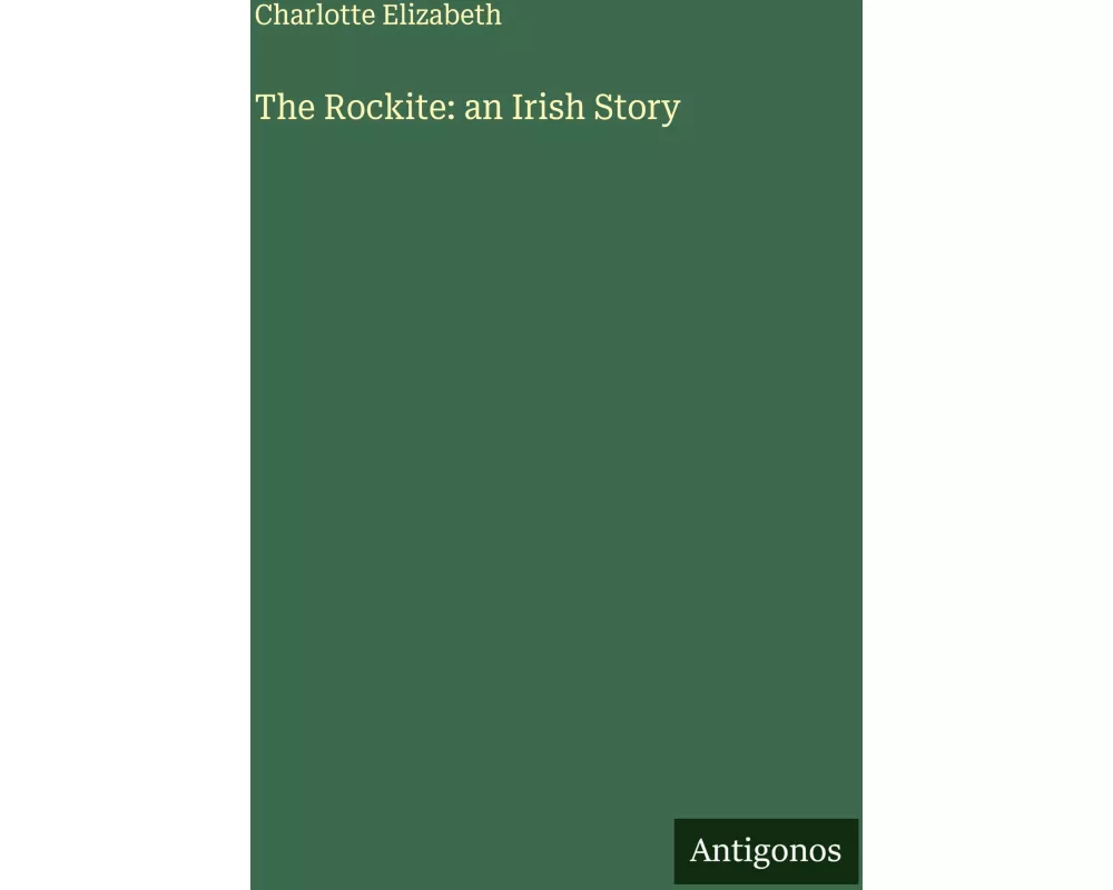 The Rockite: an Irish Story