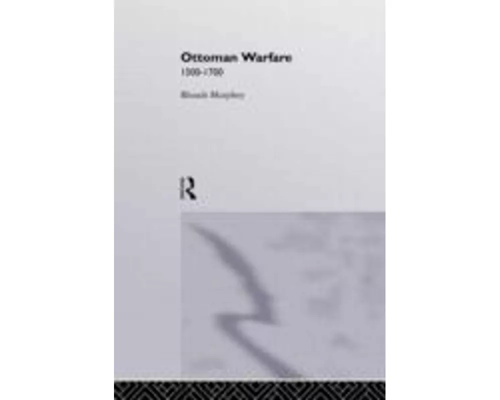 Ottoman Warfare, 1500-1700