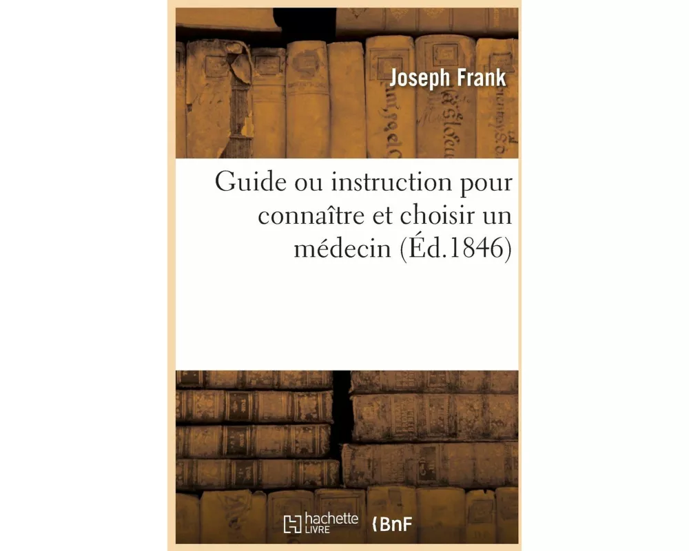 Guide ou instruction pour connaître et choisir un médecin