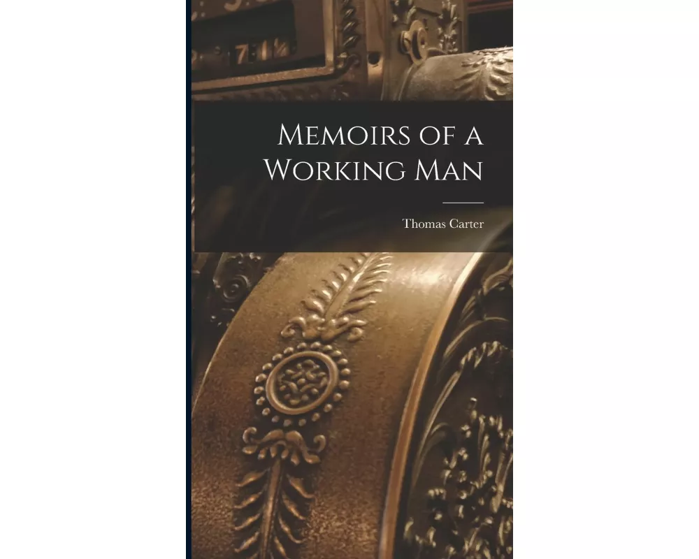 Memoirs of a Working Man